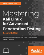 Mastering Kali Linux For Advanced Penetration Testing - - Preview
