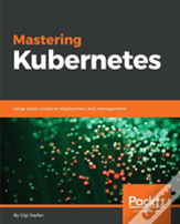 Mastering Kubernetes