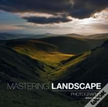 Mastering Landscape Photography