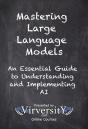 Mastering Large Language Models - Preview