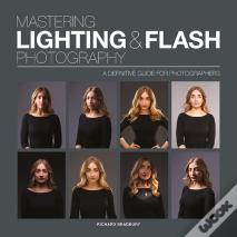 Mastering Lighting & Flash Photography