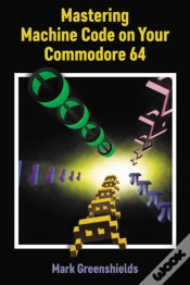 Capa do artigo Mastering Machine Code On Your Commodore 64