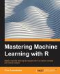 Mastering Machine Learning With R - Preview