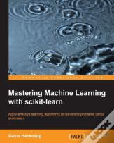 Mastering Machine Learning With Scikit-Learn