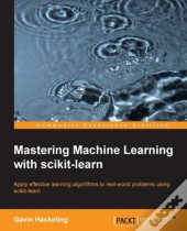 Mastering Machine Learning With Scikit-Learn