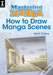 Capa do artigo Mastering Manga, How To Draw Manga Scenes