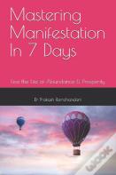 Mastering Manifestation In 7 Days