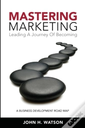 Mastering Marketing
