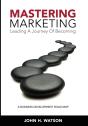 Mastering Marketing: Leading A Journey O - Preview
