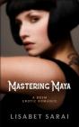 Mastering Maya: A Bdsm Erotic Romance - Preview