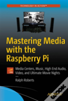 Mastering Media With The Raspberry Pi