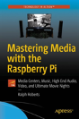Mastering Media With The Raspberry Pi - Preview
