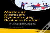 Mastering Microsoft Dynamics 365 Business Central