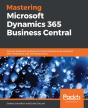 Mastering Microsoft Dynamics 365 Business Central - Preview