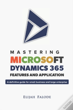 Capa do artigo Mastering Microsoft Dynamics 365 Features And Application