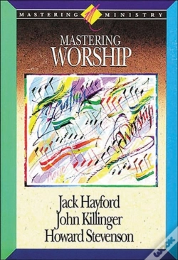 Capa do artigo Mastering Ministry: Mastering Worship