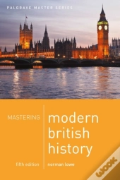 Mastering Modern British History