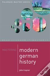 Capa do artigo Mastering Modern German History 1864-1990