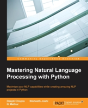 Mastering Natural Language Processing With Python - Preview