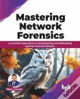 Mastering Network Forensics