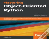Mastering Object-Oriented Python