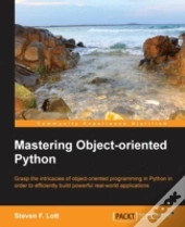 Mastering Object Oriented Python