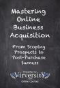 Mastering Online Business Acquisition - Preview