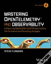 Mastering Opentelemetry And Observability