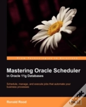 Capa do artigo Mastering Oracle Scheduler In Oracle 11g