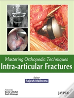Capa do artigo Mastering Orthopedic Techniques: Intra-Articular Fractures
