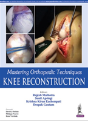 Mastering Orthopedic Techniques: Knee Reconstruction - Preview
