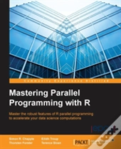 Mastering Parallel Programming With R