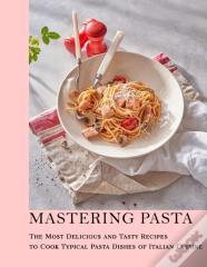 Mastering Pasta