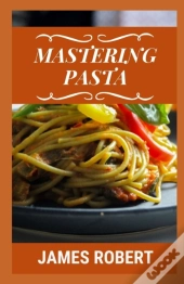 Mastering Pasta