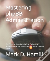 Mastering Phpbb Administration