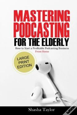 Capa do artigo Mastering Podcasting  For The Elderly