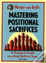 Mastering Positional Sacrifices