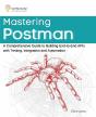 Mastering Postman - Preview