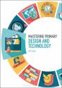 Mastering Primary Design And Technology - Preview