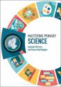 Mastering Primary Science - Preview