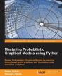 Mastering Probabilistic Graphical Models Using Python - Preview