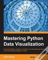 Mastering Python Data Visualization