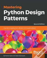 Mastering Python Design Patterns -