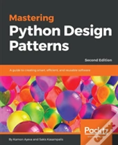 Mastering Python Design Patterns -