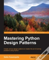 Mastering Python Design Patterns