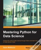 Mastering Python For Data Science