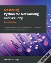 Mastering Python For Networking And Security