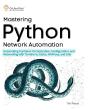 Mastering Python Network Automation - Preview