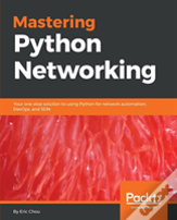 Mastering Python Networking