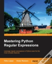 Mastering Python Regular Expressions